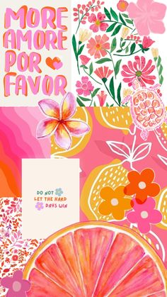 a collage of flowers, oranges and cards with the words moremore por favors