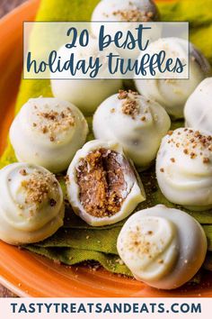 the best holiday truffles recipe is on an orange plate with green napkins