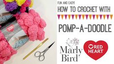 crochet pomp - a - doodle project for valentine's day