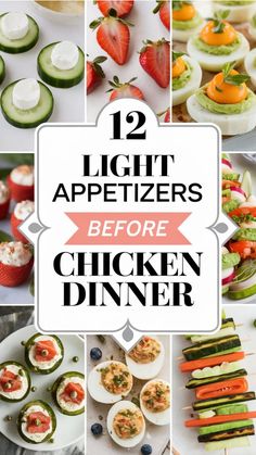 12 light appetizers, featuring vegetables and fruit, ideal before a chicken dinner.