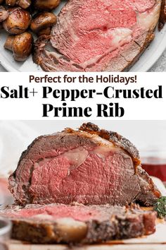 sliced roast beef on a plate with roasted potatoes and mushrooms in the background text reads perfect for the holidays salt + pepper - crusted prime rib