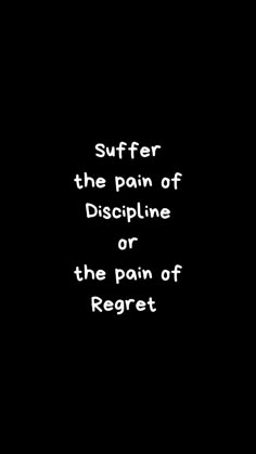 #motivation Pain Of Regret Or Discipline, Discipline Or Regret Wallpaper, The Pain Of Discipline Or Regret, Discipline Or Regret, Regrets Quotes, Pain Motivation, Pain Of Discipline, Study Hard Quotes, Discipline Quotes