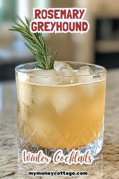 a drink in a glass with rosemary garnish on the rim and text rosemary greyhound winter cocktails