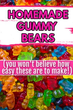 gummy bears with the text healthy gummy bears you won't believe how easy they are to make