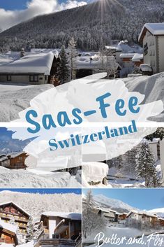 snow covered mountains and houses with the words saas - fee alpes sudos