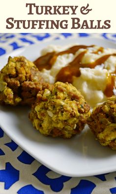 turkey and stuffing balls on a plate with mashed potatoes