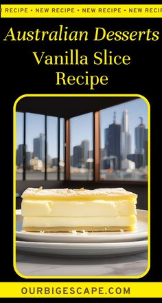 an australian desserts vanilla slice recipe on a plate