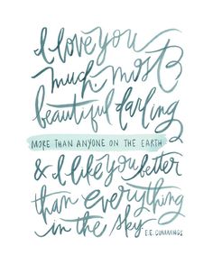 the quote i love you much, not beautiful daring more than anyone on the earth and life is greater than everything else