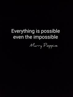 a black and white photo with a quote on it that says, everything is possible even the impossible