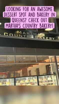 a sign that says looking for an awesome dessert or date night spot in queens? check out martha's country bakery