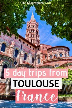 an old building with the words 5 day trips from toulouse france on it