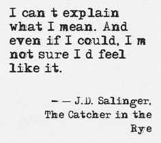 the catcher in the rye quote by j d salinger on white paper with black ink