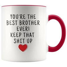 Funny Brother Gifts: Personalized Best Brother Ever! Mug | Gifts for Brother | BackyardPeaks Unique Gifts For Girlfriend, Best Gift For Husband, Best Boyfriend Ever, Best Girlfriend Ever, Best Wife Ever, Funny Husband, Boyfriend Personalized Gifts, Gifts For Hubby, Nephew Gifts