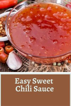 easy sweet chili sauce in a glass bowl on a table with spices and herbs around it