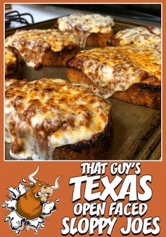 an advertisement for some kind of pizza that guys texas open faced sloppy joes