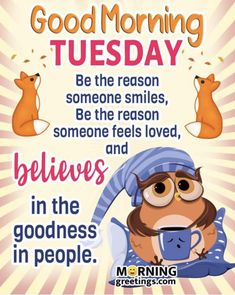 an owl with glasses and a hat is holding a cup in front of the caption that reads, good morning tuesday