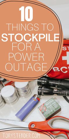 the words 10 things to stockpile for a power outage on top of scissors and other items