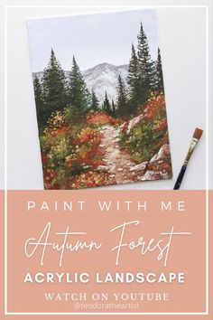 an acrylic landscape with the words paint with me autumn forest