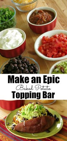 an image of some food that is on a table with the words make an epic burrito topping bar