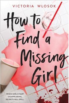 the cover of how to find a missing girl by victoria wolosk, with blood spilled on the floor