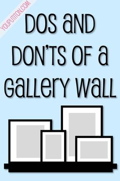 the cover of dos and don'ts of a gallery wall