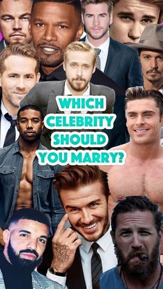 a collage of men with the words which celebrity should you marry? on them