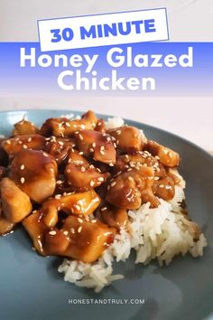 a blue plate topped with rice and chicken covered in sauce on top of it is the title text reads 30 minute honey glazed chicken