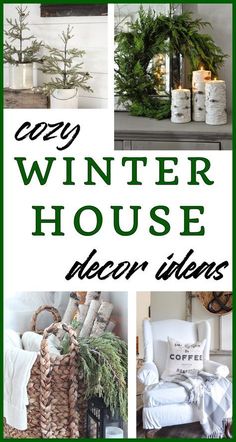 the words cozy winter house decor ideas are in green and white with pictures of christmas trees