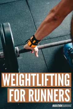 a man holding a barbell with the words guide to weight lifting for runners on it