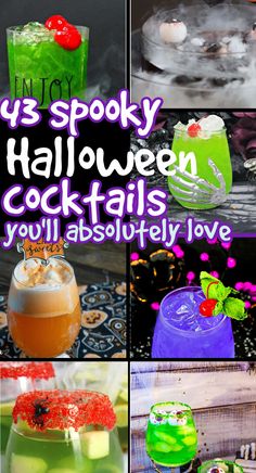 various halloween cocktails are shown with the words, spooky halloween cocktails you'll absolutely love