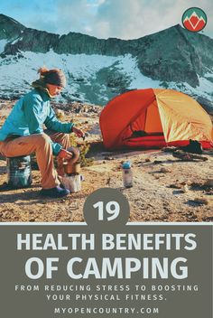 a woman sitting in front of a tent with the words health benefits of camping