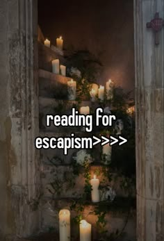 candles with the words reading for escapism in front of them and an arrow pointing