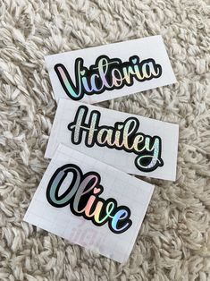 three stickers with the words, victoria haley and olive on them