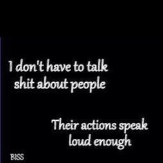 Yep Actions Speak Louder, About People, White Photo, True Words, True Quotes, Words Quotes