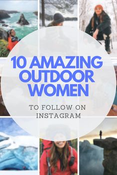 the words 10 amazing outdoor women to follow on instagram