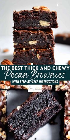 the best thick and chewy pecan brownies with step - by - step instructions