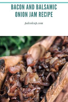 bacon and balsamic onion jam recipe on a wooden spoon