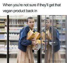 two children standing in front of a store window with the caption, when you're not sure if they'll get that vegan product back in