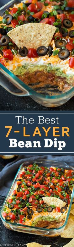 the best 7 layer bean dip recipe in a casserole dish with tortilla chips