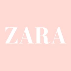 the word zara is written in white on a pale pink background, and it looks like