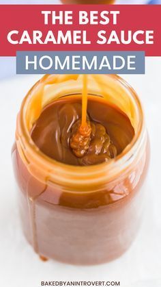 homemade caramel sauce in a jar with text overlay that reads, the best caramel sauce homemade