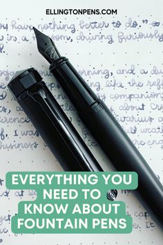 two fountain pens sitting next to each other on top of a piece of paper with the words, everything you need to know about fountain pens