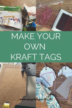 some crafting supplies on a table with the words make your own krafft tags