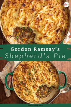 two dishes with different types of food in them and the words gordon ramsay's shepherd's pie