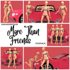 there are many pictures of women in bikinis next to a red car with the words more than friends on it