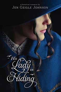 the cover of his lady in hiding by jean geigle johnson, with an image of a woman wearing a green coat and hat