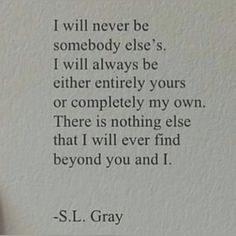 a hand holding a pen with the words i will never be somebody else's i will always be either yours or completely my own there is nothing else that i will ever find