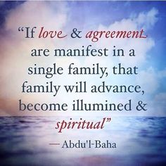 an image with the quote if love & agreement are manfest in a single family, that family will advance, become illumined and spiritful