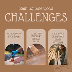 the steps to staining pine wood challenges are shown in three different stages, including cleaning and polishing