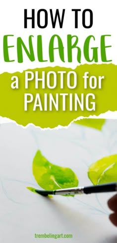 someone is drawing leaves on paper with the words how to enlarge a photo for painting